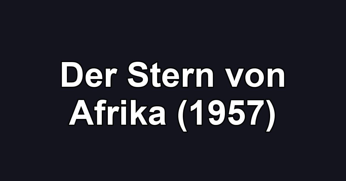 Der Stern von Afrika (1957)