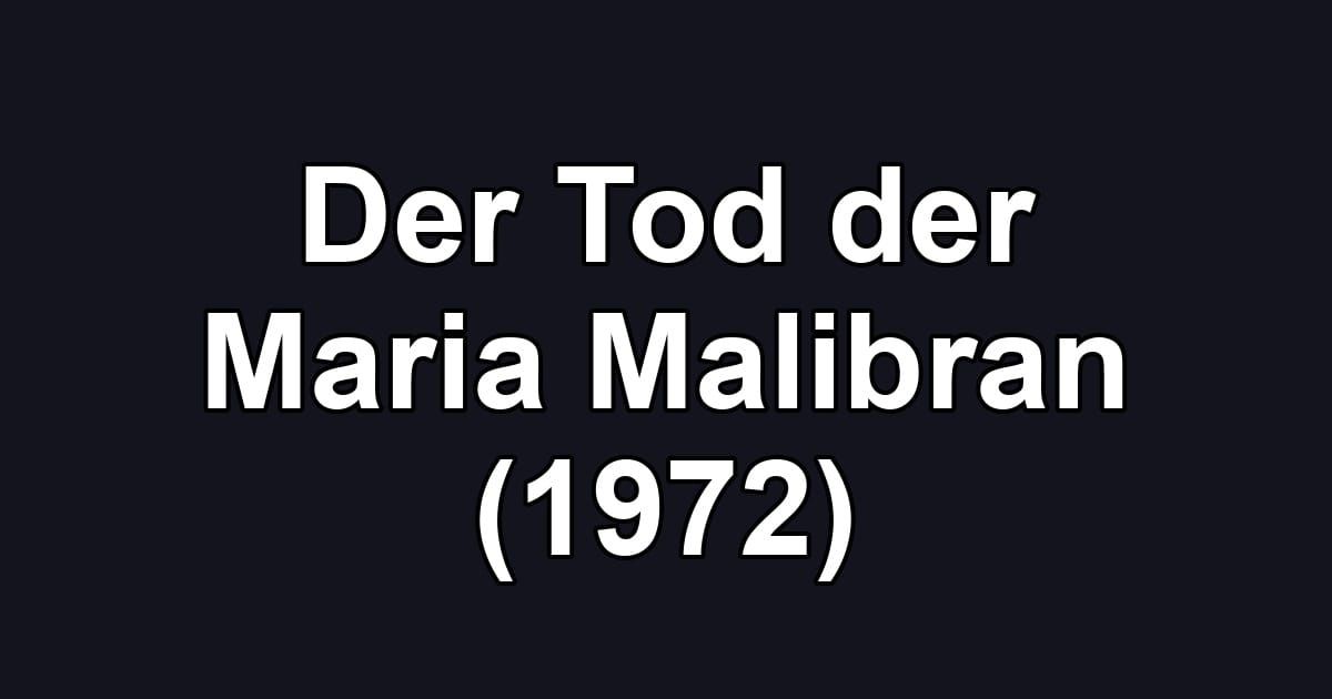 Der Tod der Maria Malibran (1972)