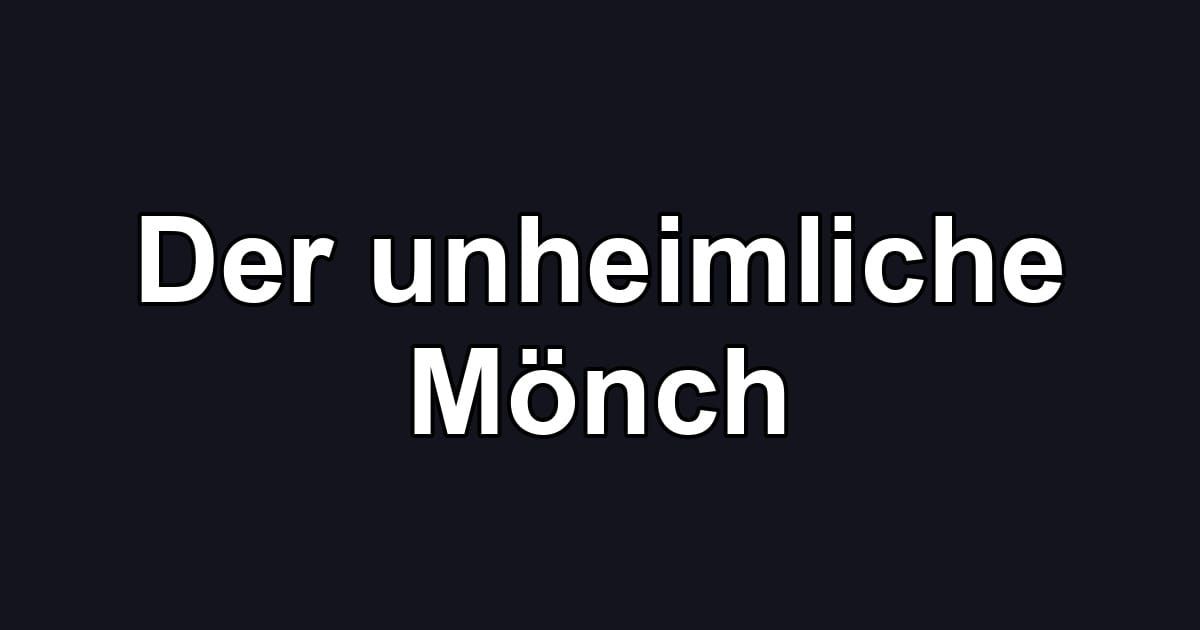 Der unheimliche Mönch