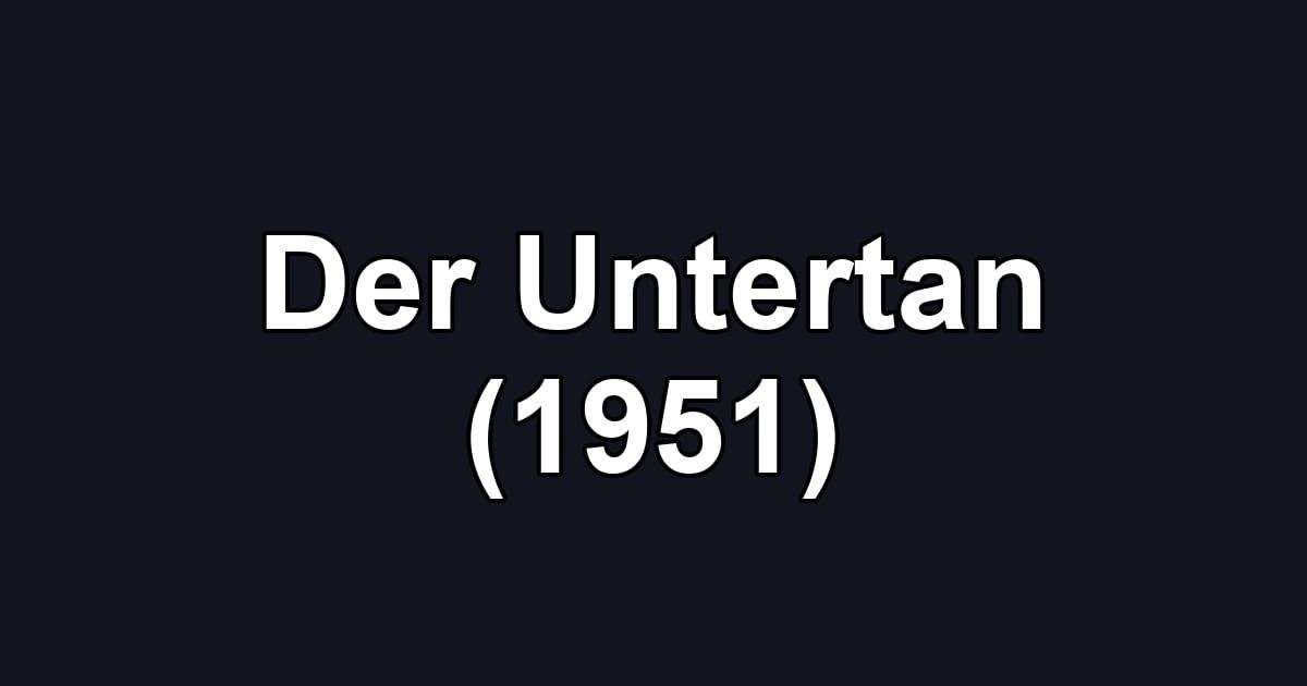 Der Untertan (1951)