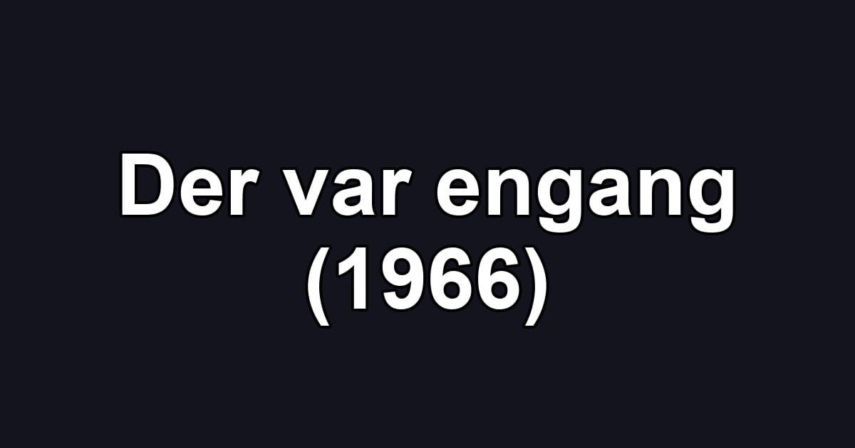 Der var engang (1966)