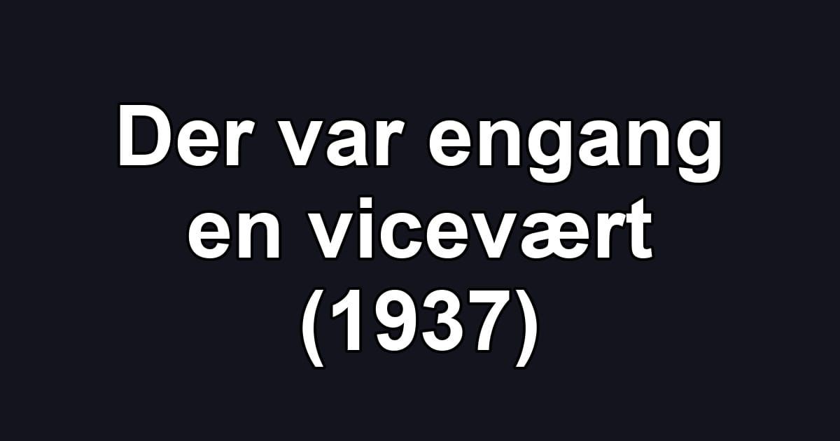Der var engang en vicevært (1937)
