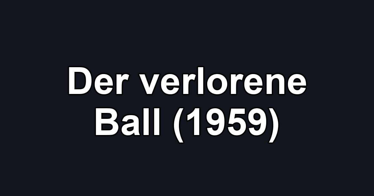 Der verlorene Ball (1959)