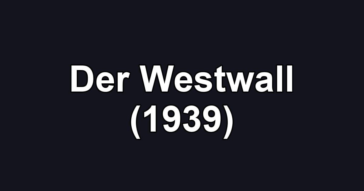 Der Westwall (1939)