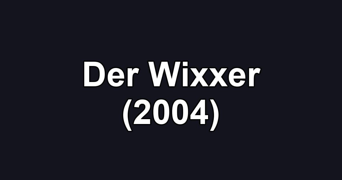 Der Wixxer (2004)