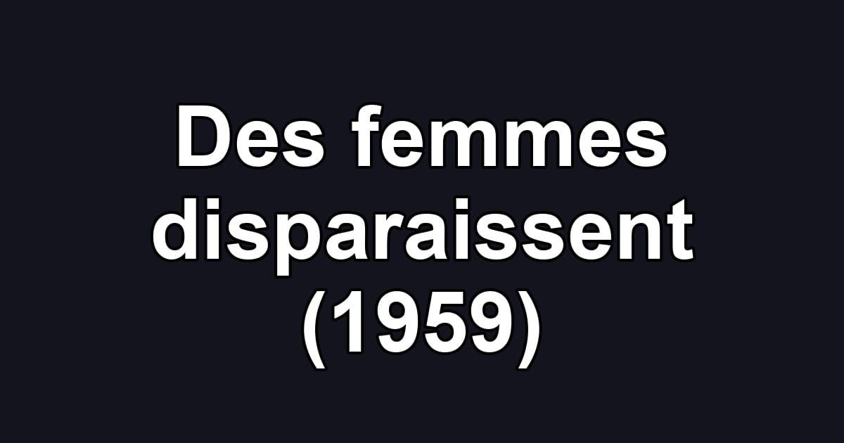 Des femmes disparaissent (1959)