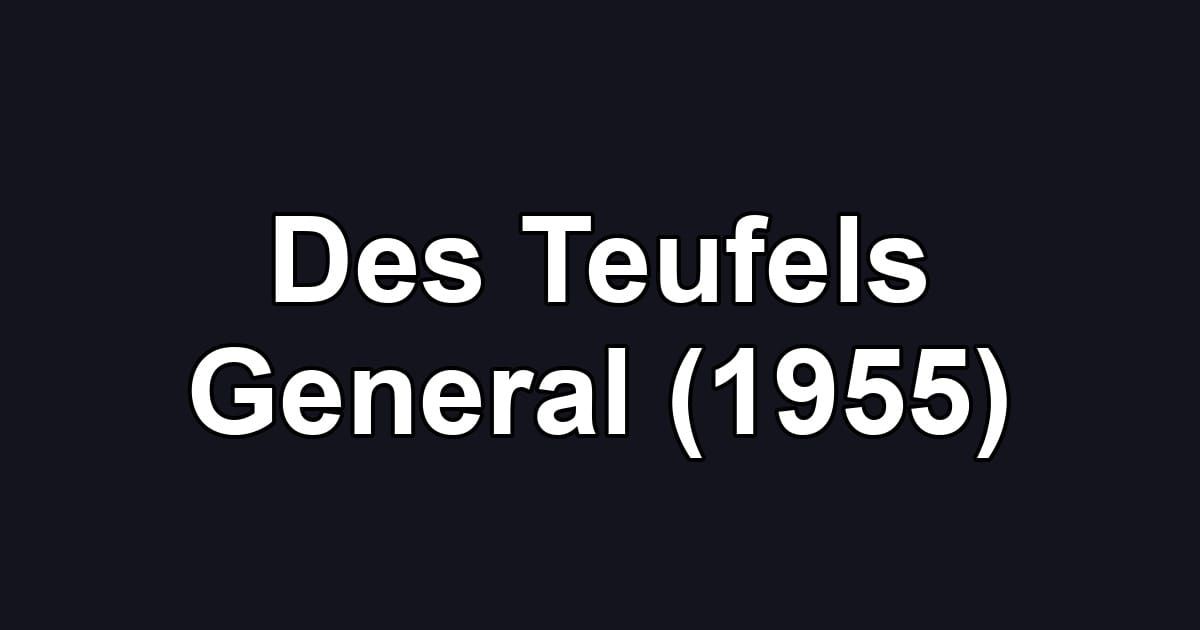 Des Teufels General (1955)