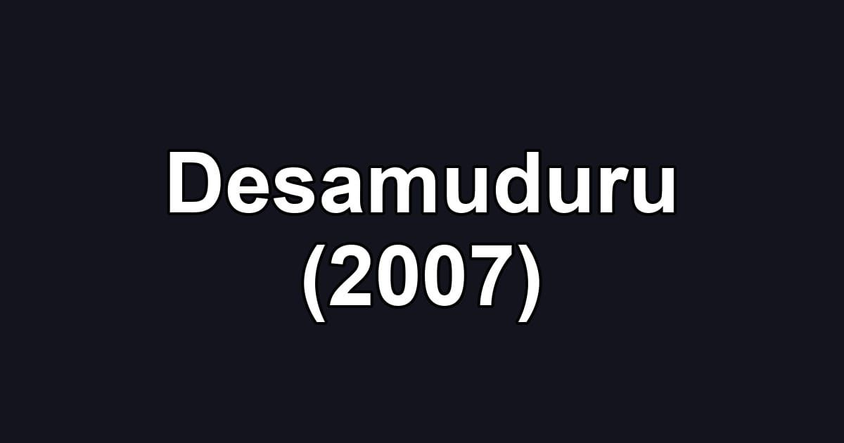 Desamuduru (2007)