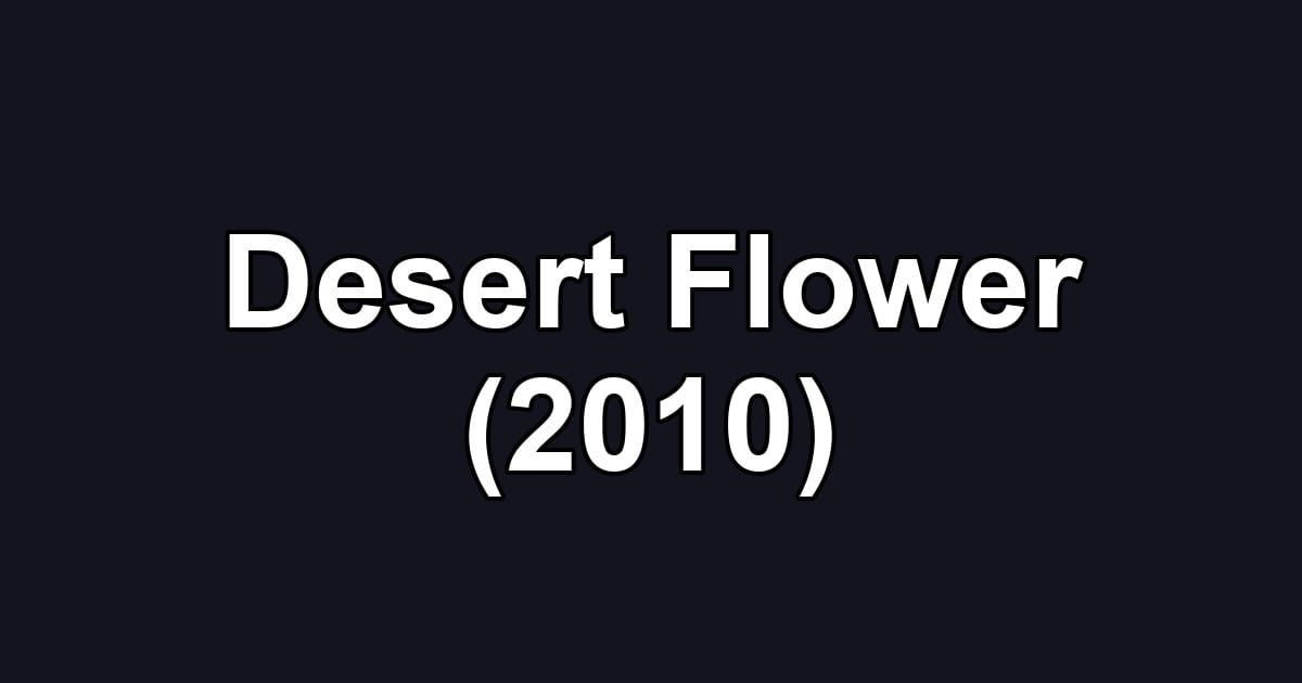 Desert Flower (2010)
