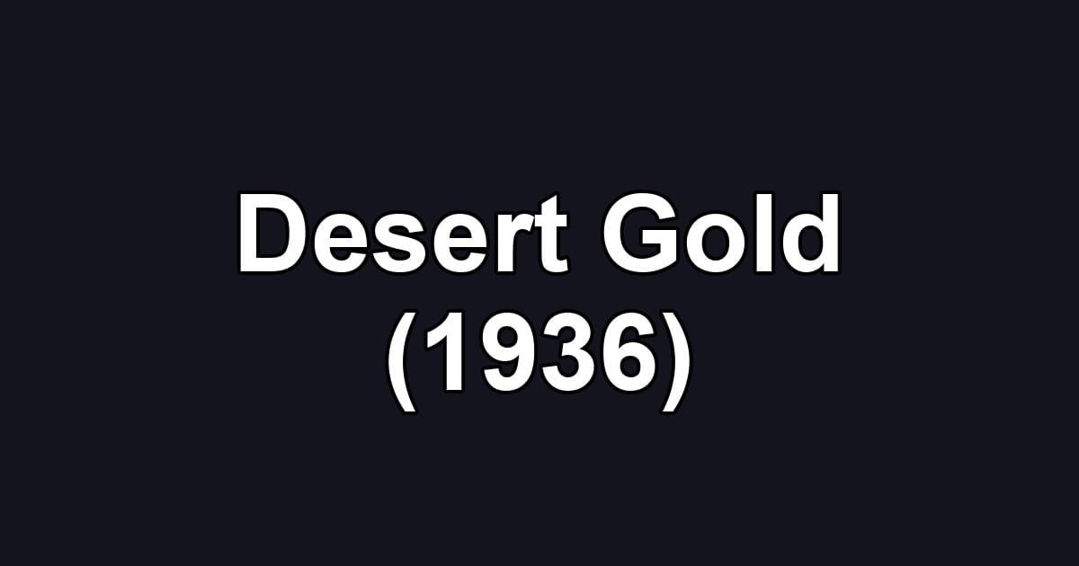 Desert Gold (1936)