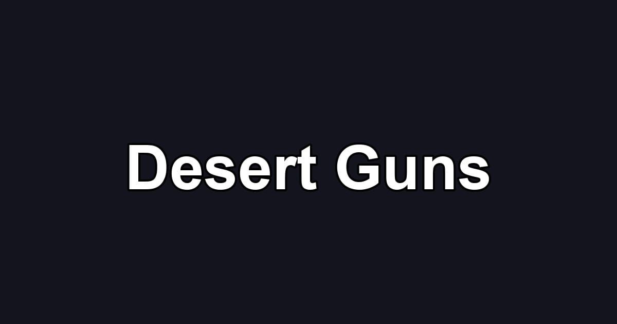 Desert Guns