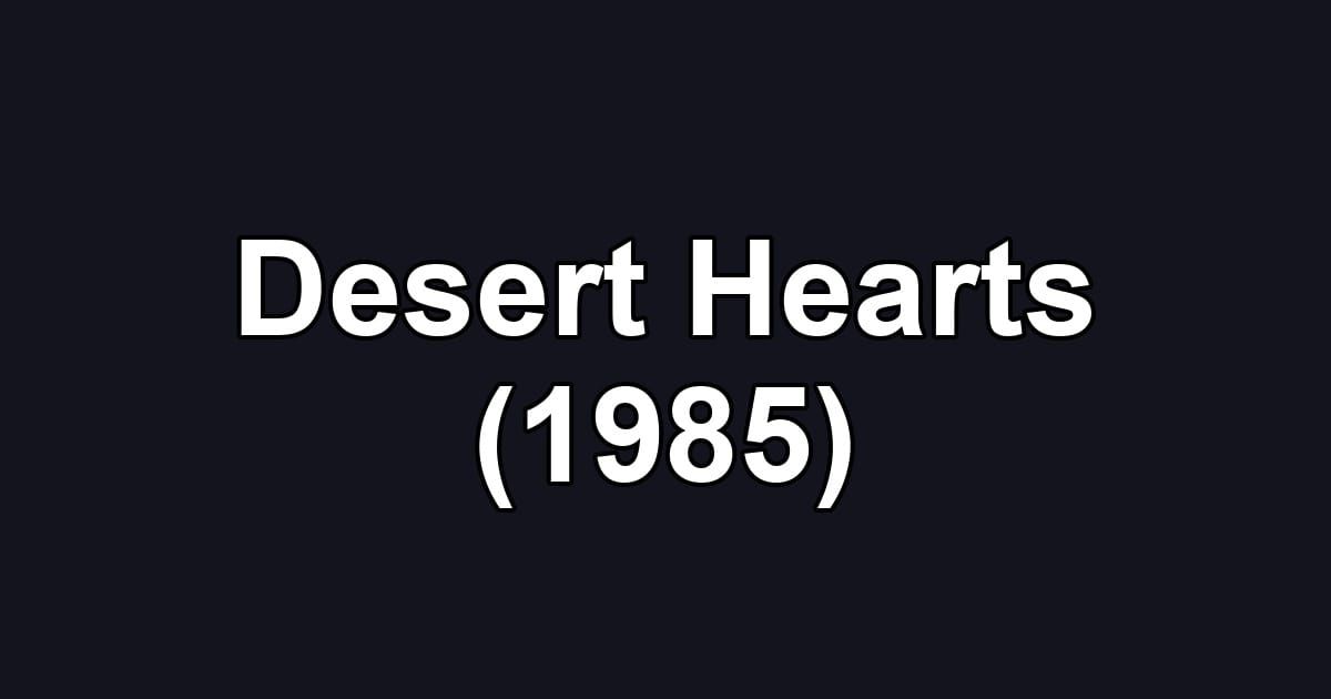 Desert Hearts (1985)