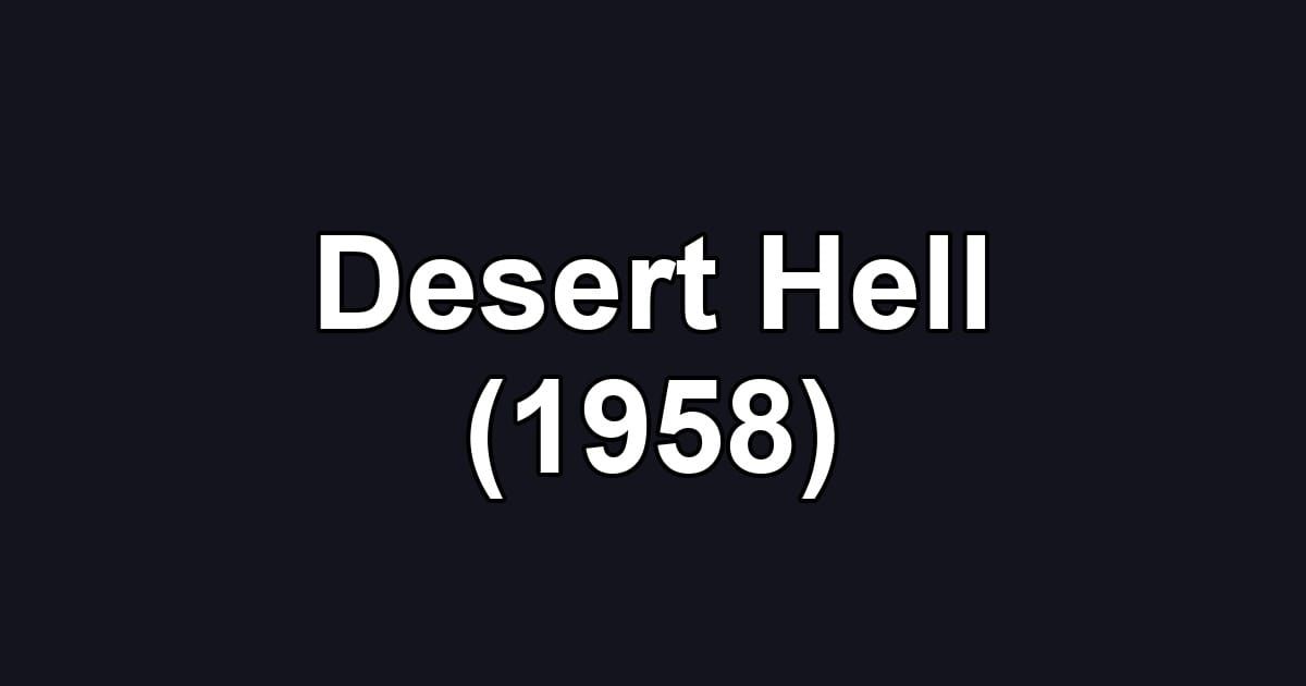 Desert Hell (1958)