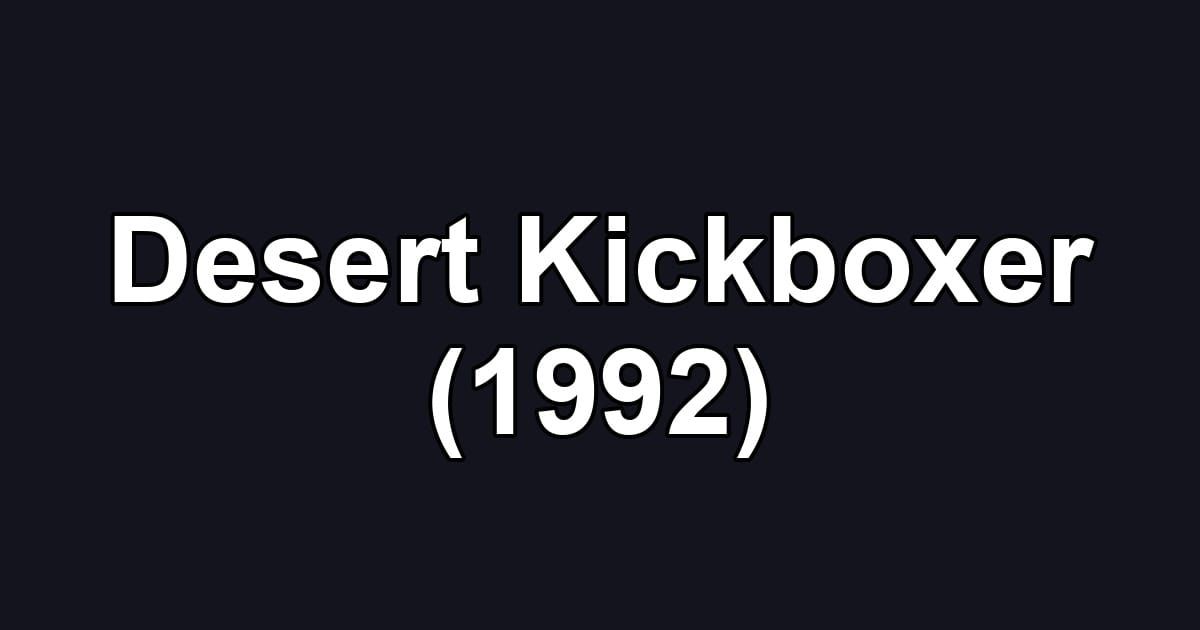 Desert Kickboxer (1992)