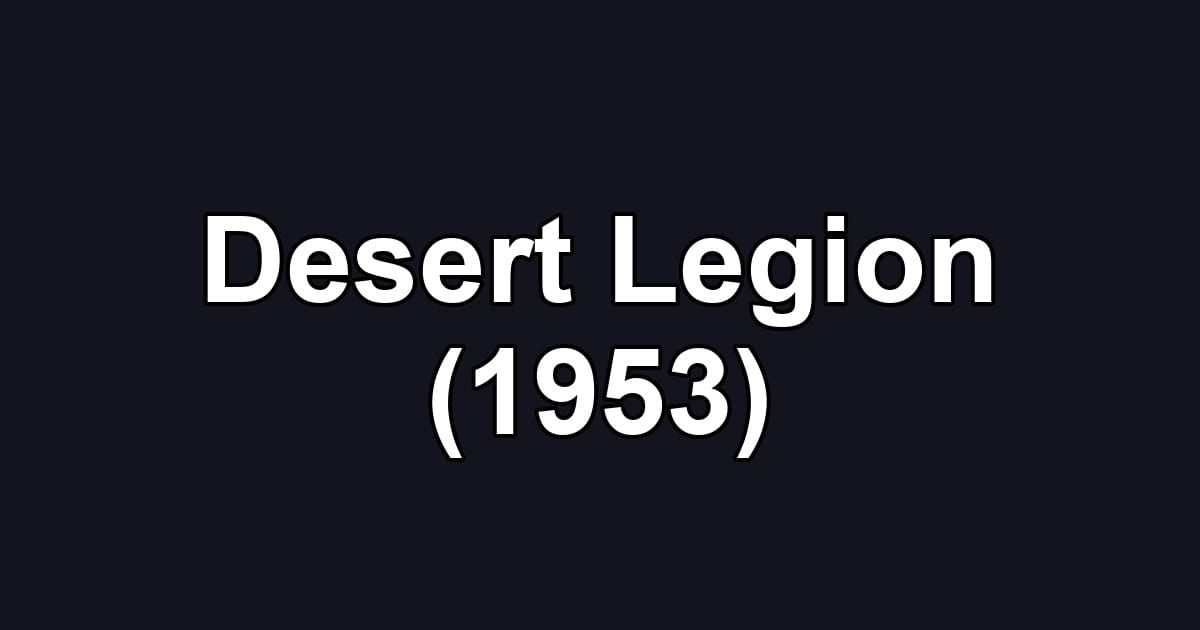 Desert Legion (1953)