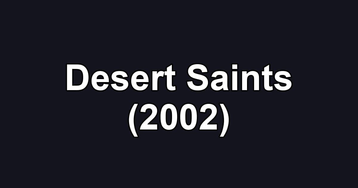 Desert Saints (2002)