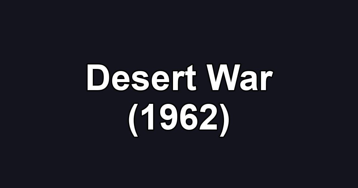 Desert War (1962)