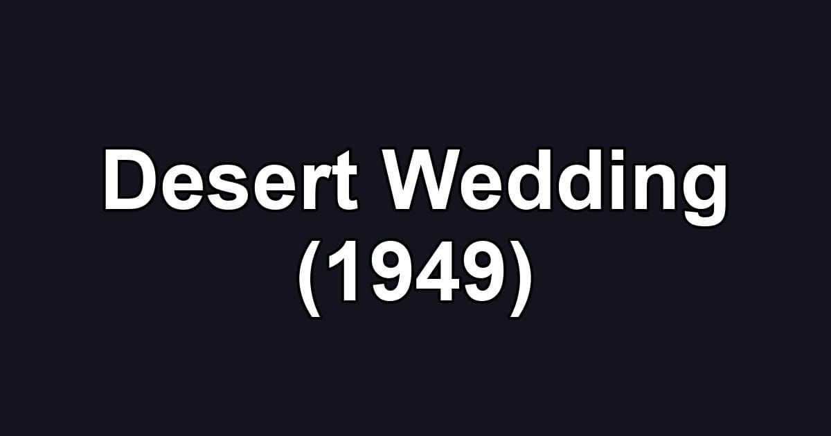 Desert Wedding (1949)