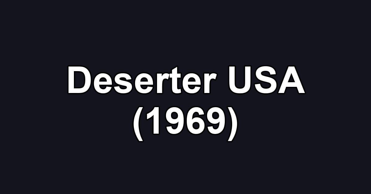 Deserter USA (1969)