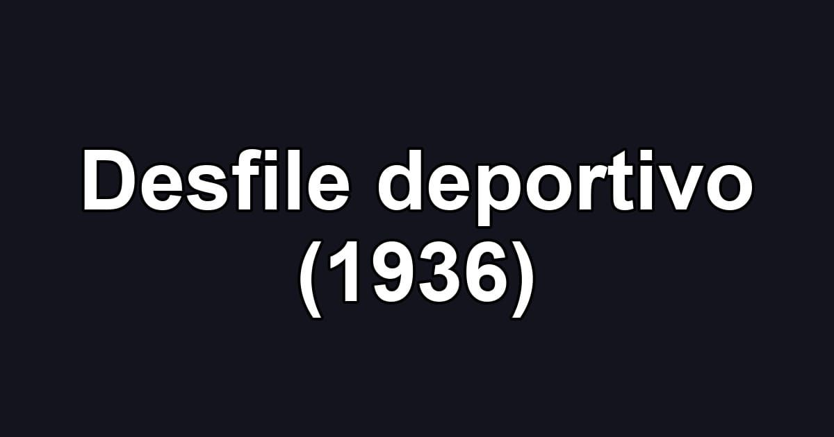 Desfile deportivo (1936)