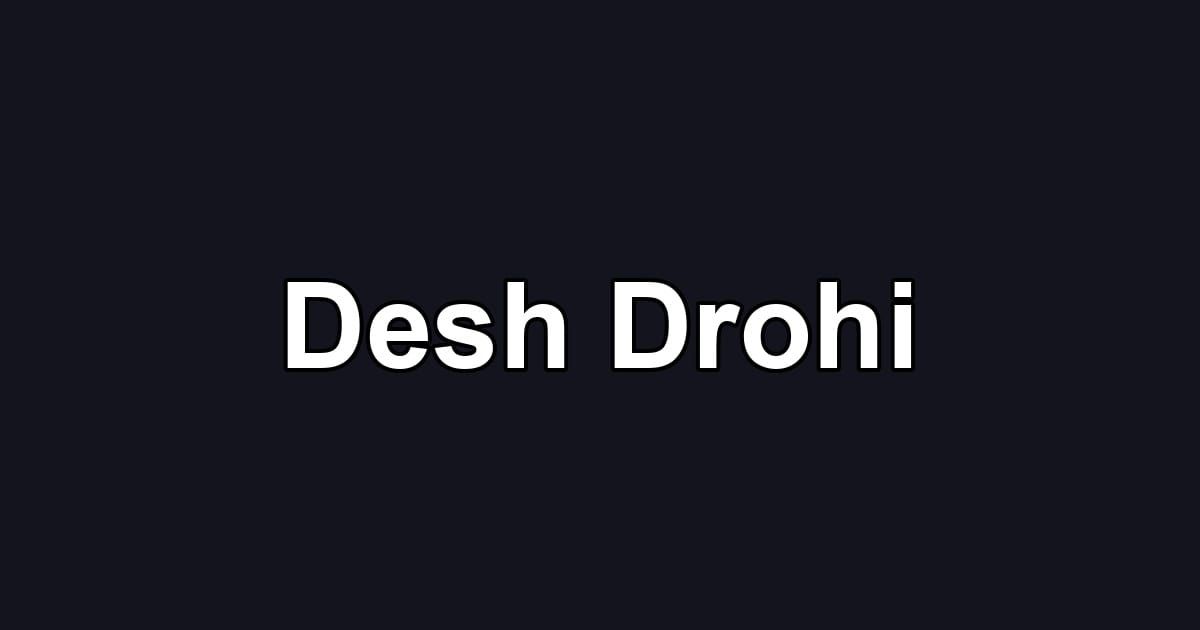 Desh Drohi