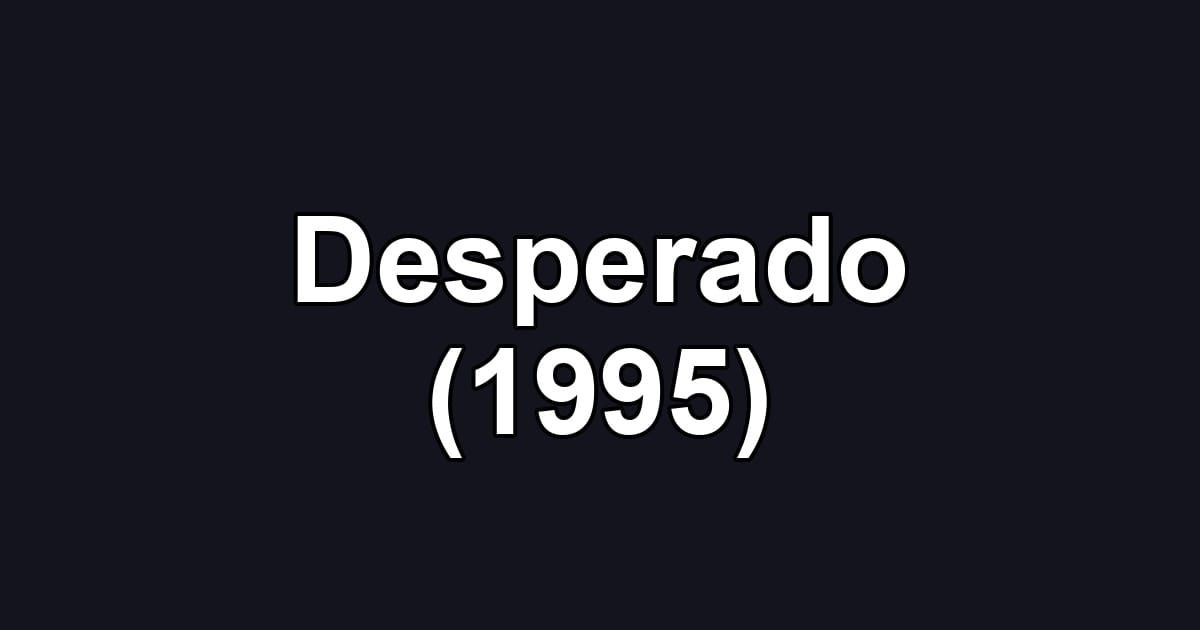 Desperado (1995)