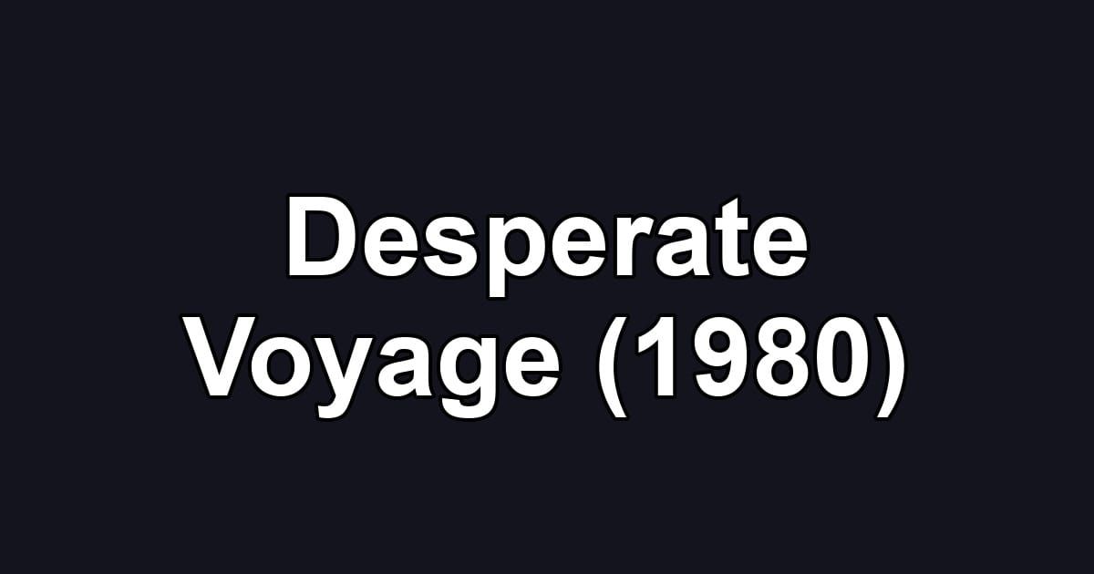 Desperate Voyage (1980)