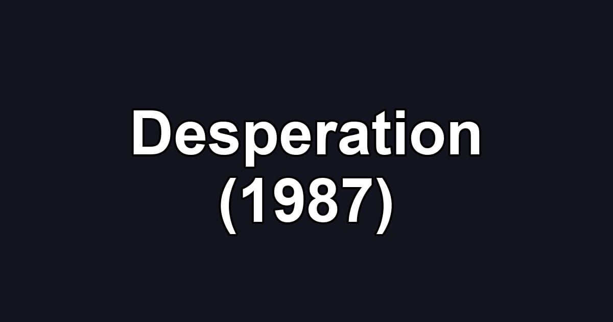 Desperation (1987)