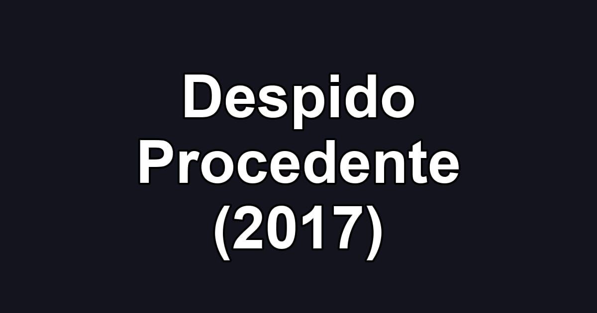 Despido Procedente (2017)