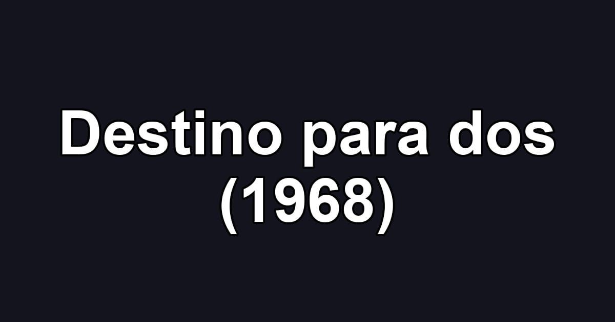 Destino para dos (1968)