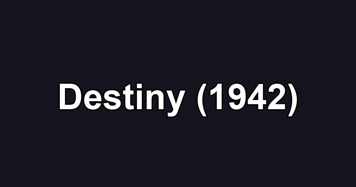 Destiny (1942)