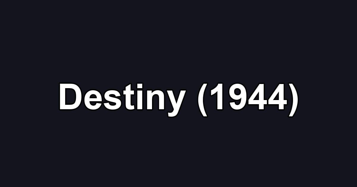 Destiny (1944)