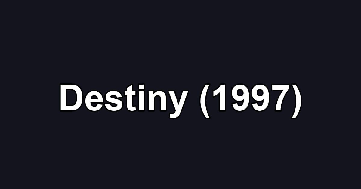 Destiny (1997)