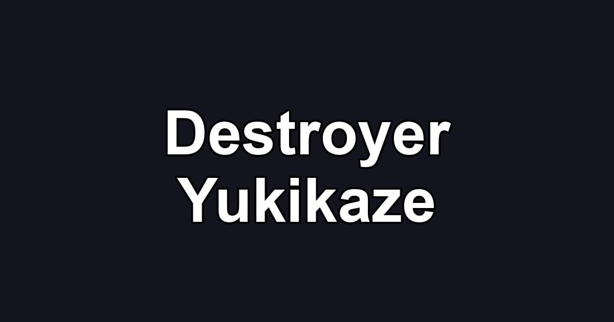 Destroyer Yukikaze