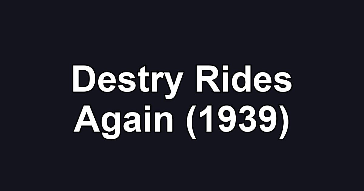 Destry Rides Again (1939)