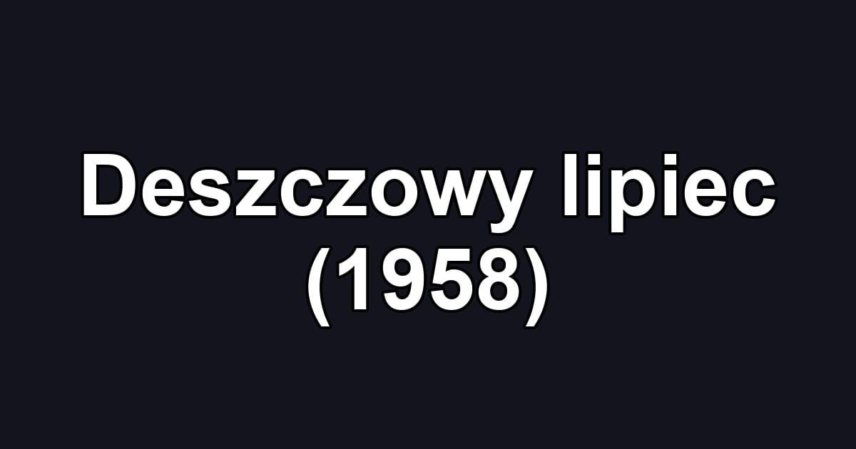 Deszczowy lipiec (1958)