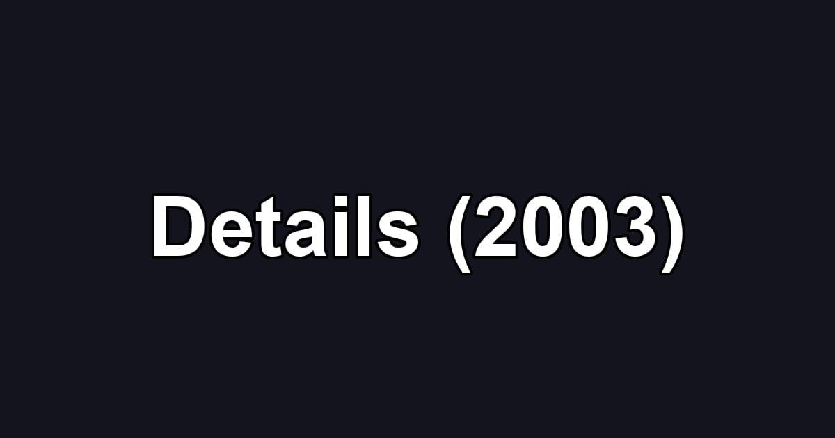 Details (2003)