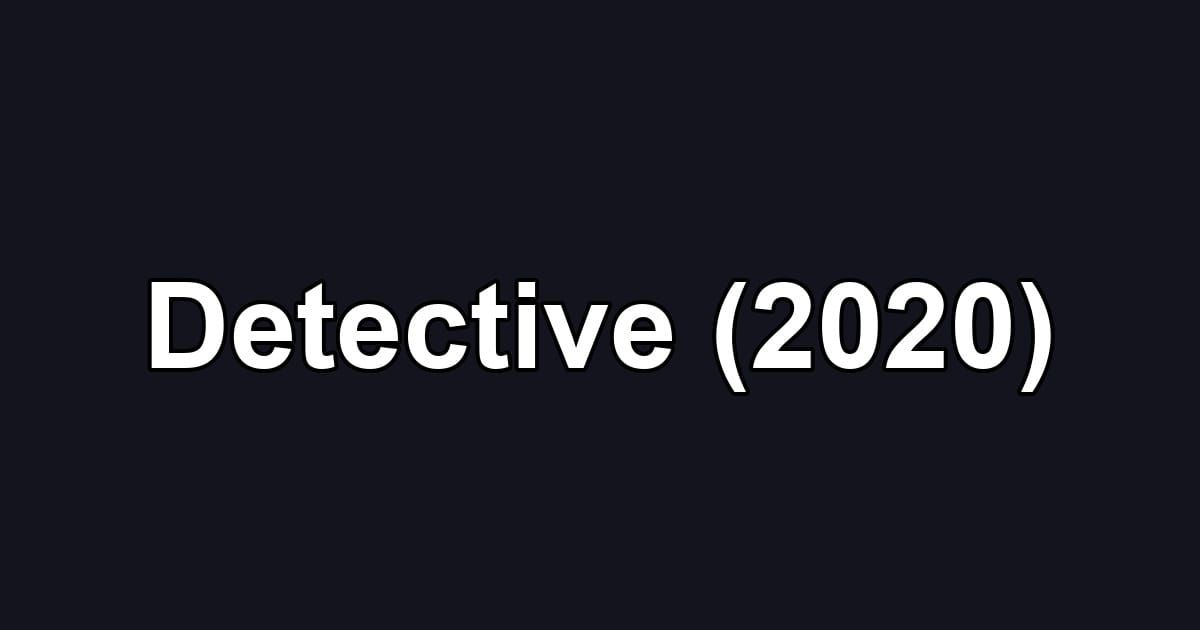 Detective (2020)