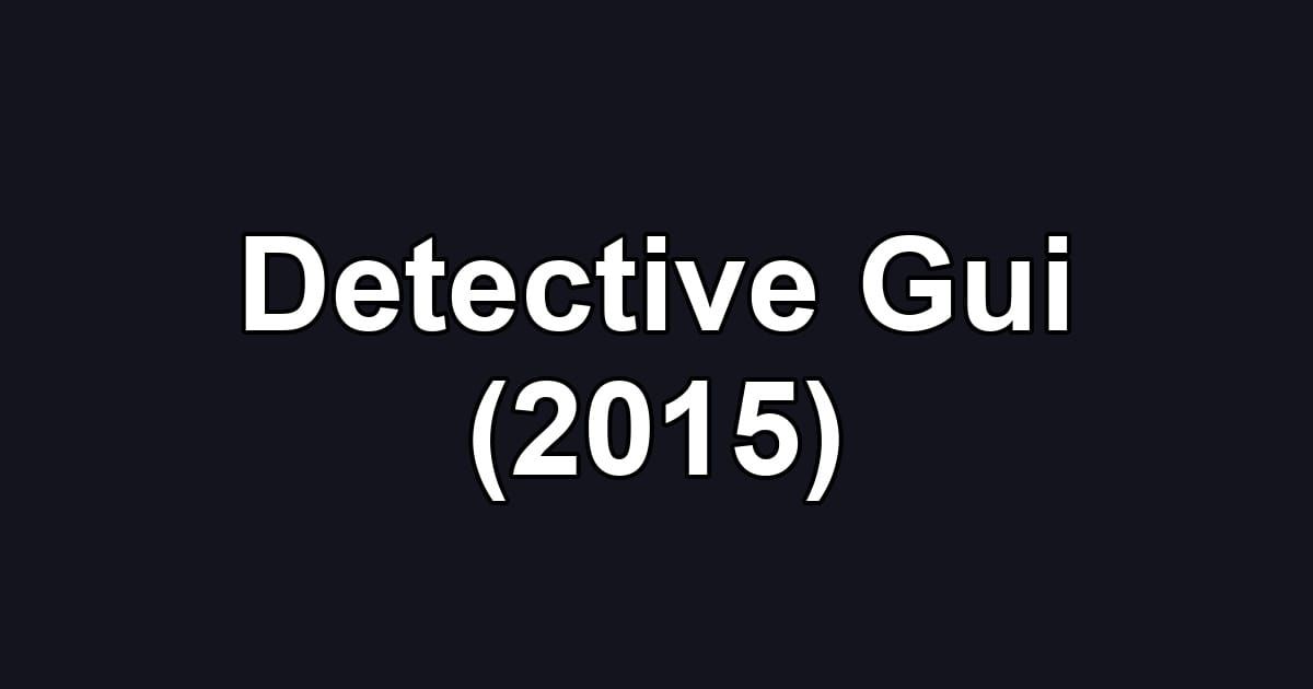 Detective Gui (2015)
