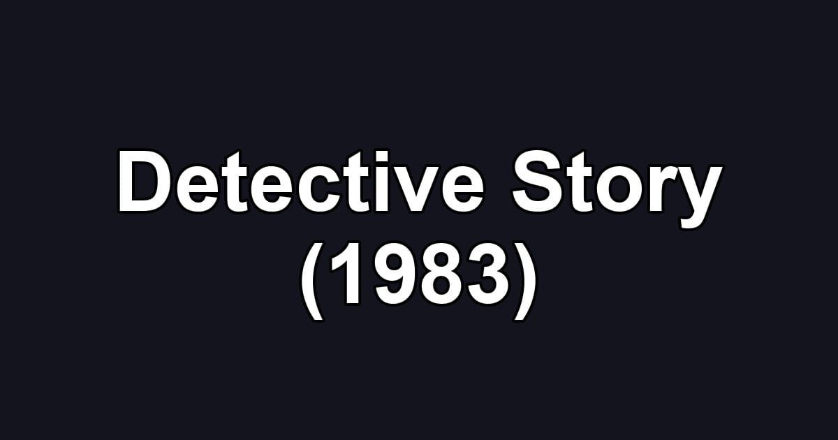 Detective Story (1983)