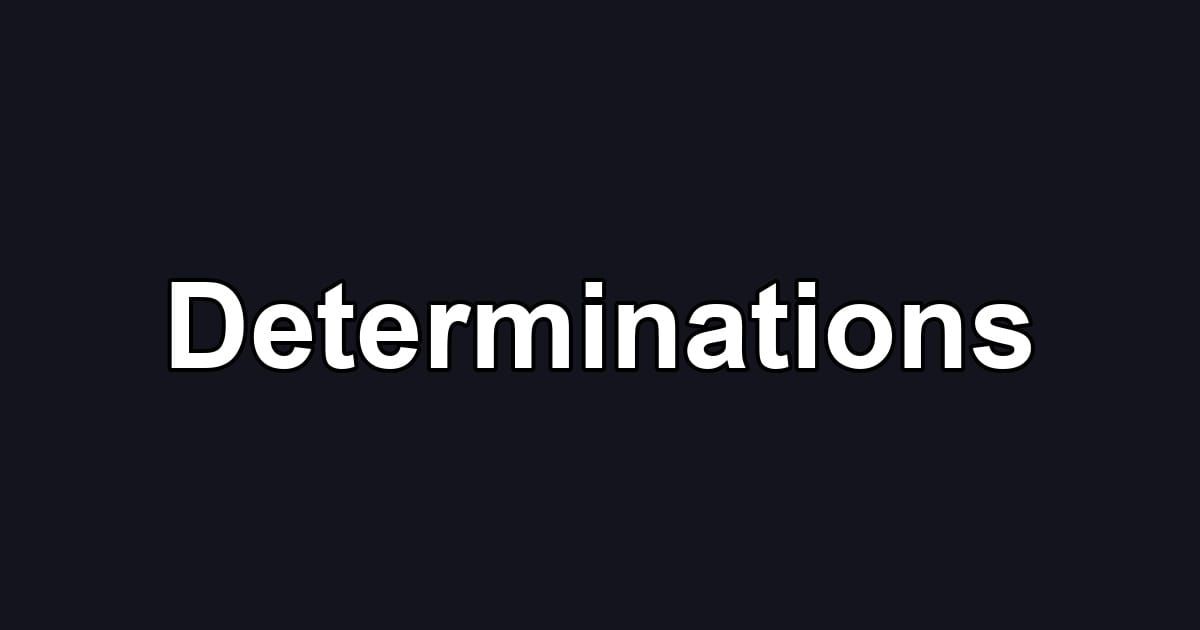 Determinations