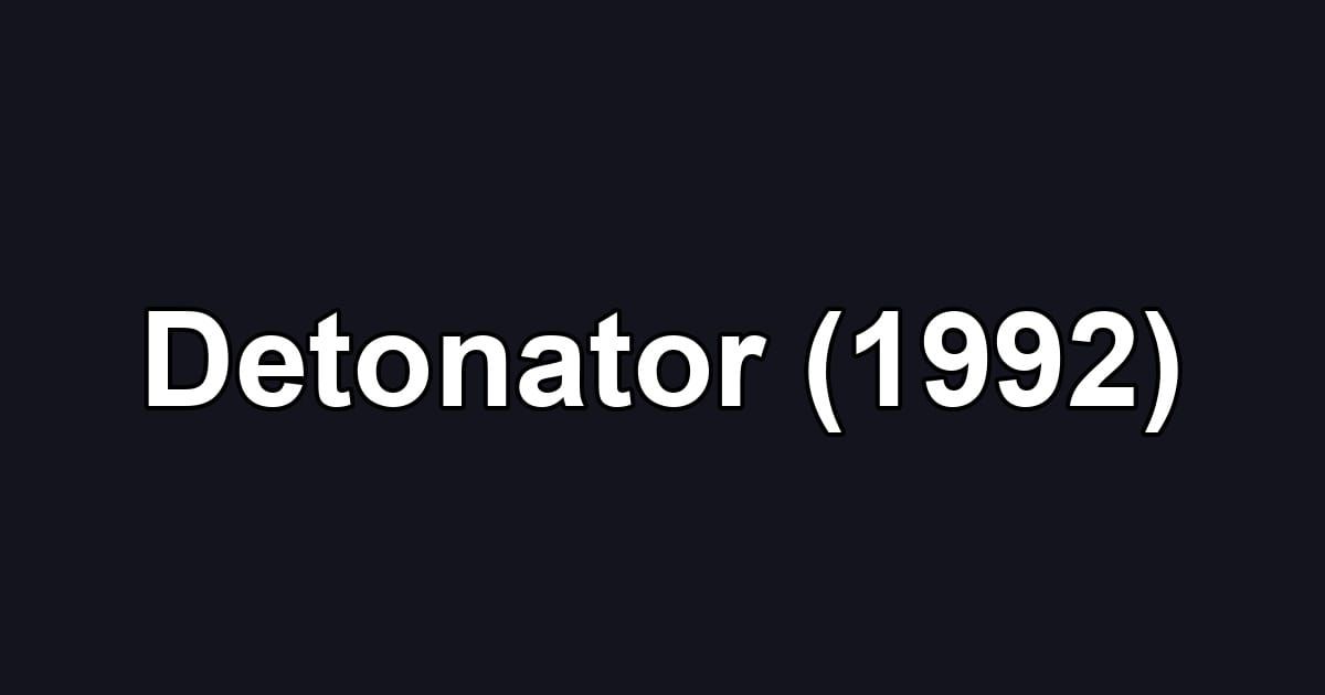 Detonator (1992)
