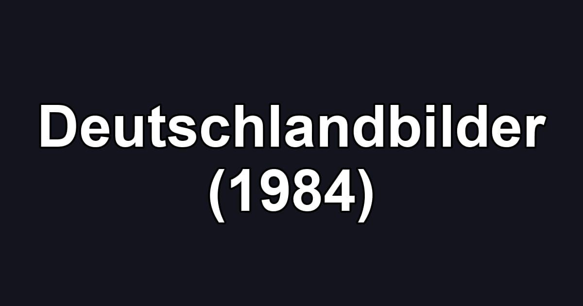 Deutschlandbilder (1984)