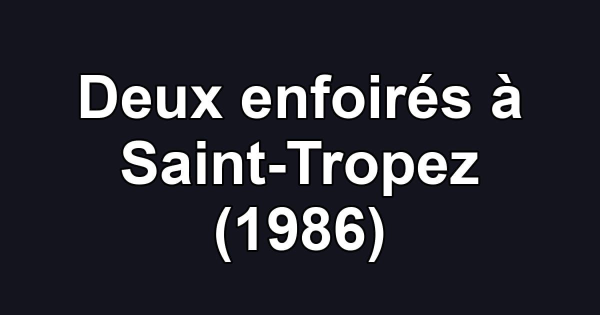 Deux enfoirés à Saint-Tropez (1986)