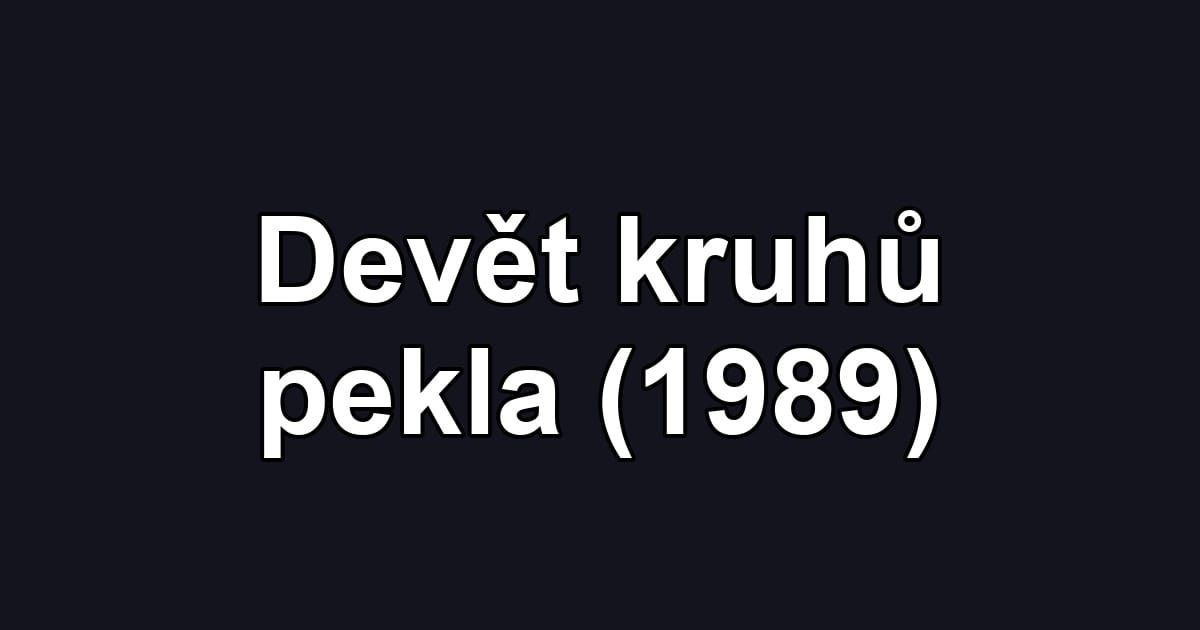 Devět kruhů pekla (1989)