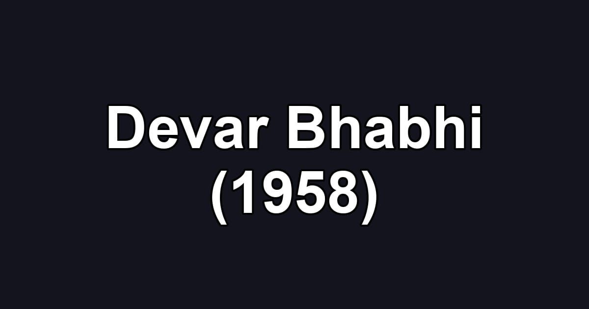 Devar Bhabhi (1958)