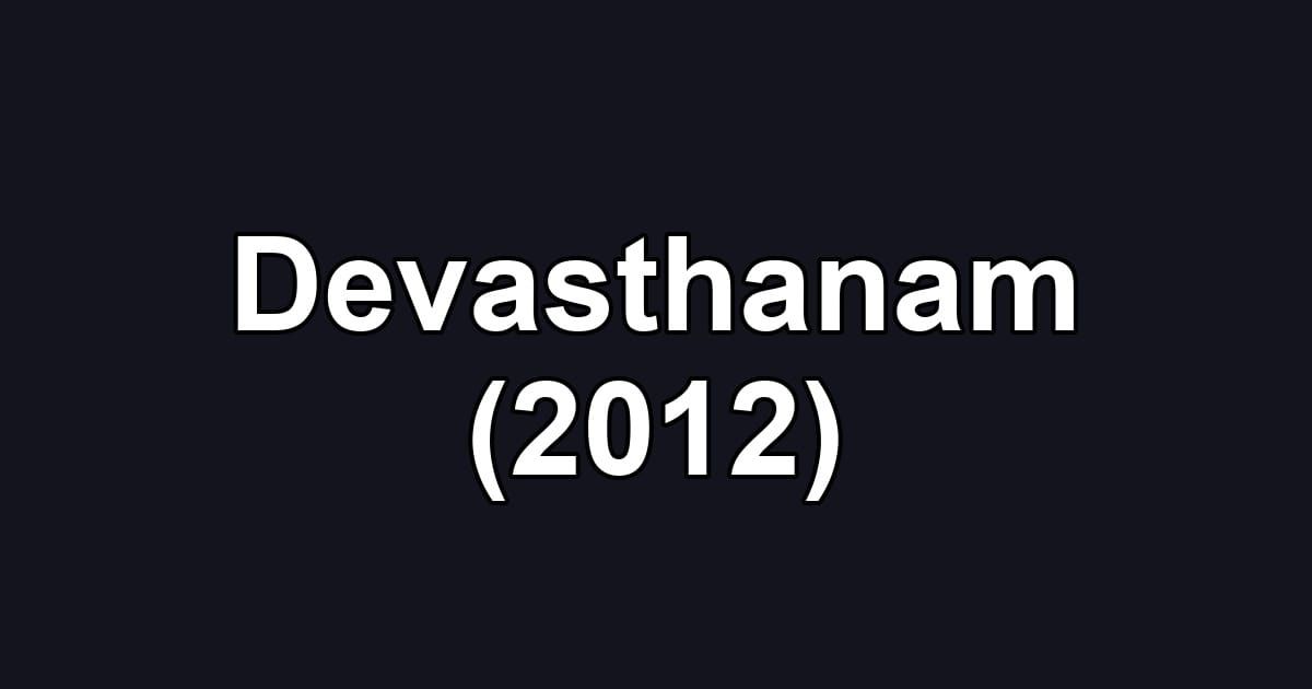 Devasthanam (2012)