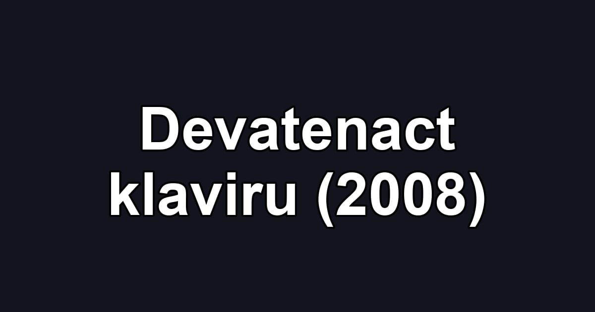 Devatenact klaviru (2008)