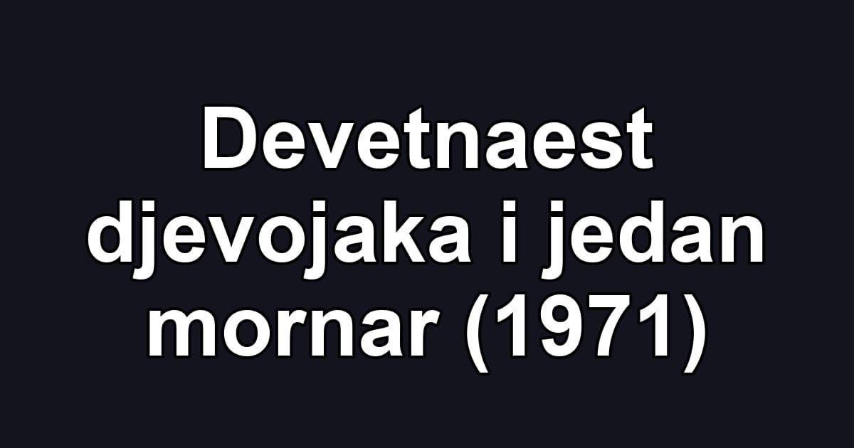 Devetnaest djevojaka i jedan mornar (1971)