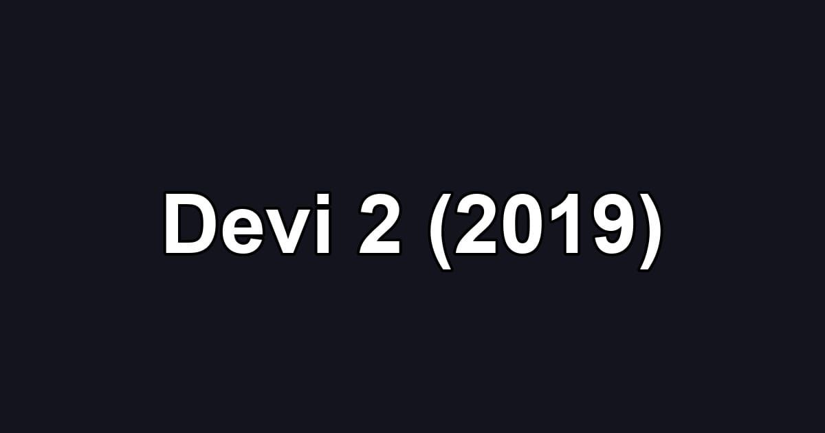 Devi 2 (2019)